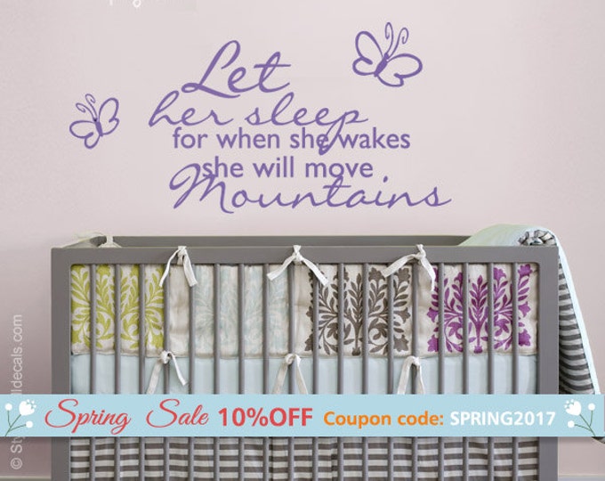 Let Her Sleep for When She Wakes Up She will Move Mountains Wall Decal, Girls Nursery Room Wall Quote Decal, Butterflies Wall Decal