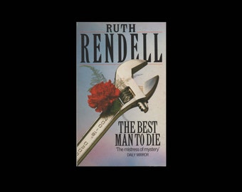 1989 Ruth Rendell: The Best Man to Die. Vintage Paperback. Mystery. Thriller. Book. Spanner. Rose. Arrow Books.