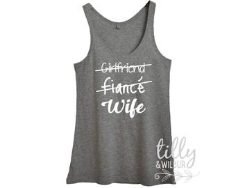 Girlfriend Fiance Wife Soft Cotton Singlet, Wedding Gift, Wedding Outfit, Engagement Gift, Bridal Shower, Bride Gift, Newly Engaged, W-GY-S