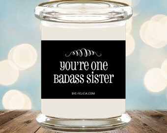 Badass Sister Soy Candle, sister, gift for sister, sister gift, sister birthday gift, sister birthday, gifts for sister, sisters gift (1)