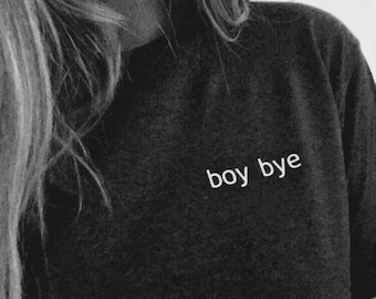 Boy Bye//Pocket Writing//Tshirt//Unisex