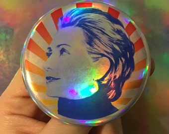 HILLARY RODHAM CLINTON icon Girl Woman Power fight back strength feminist America 2.25" holographic button