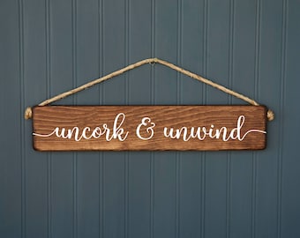 Housewarming Gift - Best Friend Gift - Gift for Wine Lover - Rustic Wine Sign - Wife Gift - Girlfriend Gift - Wood Sign - Uncork and Unwind