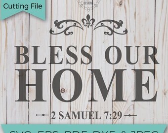 Bless our home - bless this home - Christian SVG - SVG - SVG File - Svg Cutting Files - Svg Cut Files - Cut File - Cut files for Silhouette