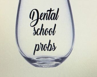 Dental school probs. Dental hygienist wine glass. Dental hygienist gift. Dental assistant gift. Dental assistant wine glass. Dentist gift