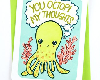 You Octopi My Thoughts -Valentines day card funny love card boyfriend card husband card for girlfriend anniversary card octopi my heart