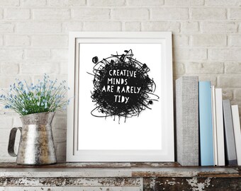 CREATIVE MINDS wall art, digital download, A4 poster/gift, daily excuse for a messy home!