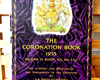 Vintage 1950s The Coronation Book William Le Hardy Elizabeth II British Royal family illustrated colour black & white photos hardback 269