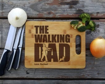 The Walking Dad, Funny Dad Cutting Board, Father's Day Gift, Father Gift, Dad Gift, Anniversary gift, Dad Cutting Board, Father Birthday