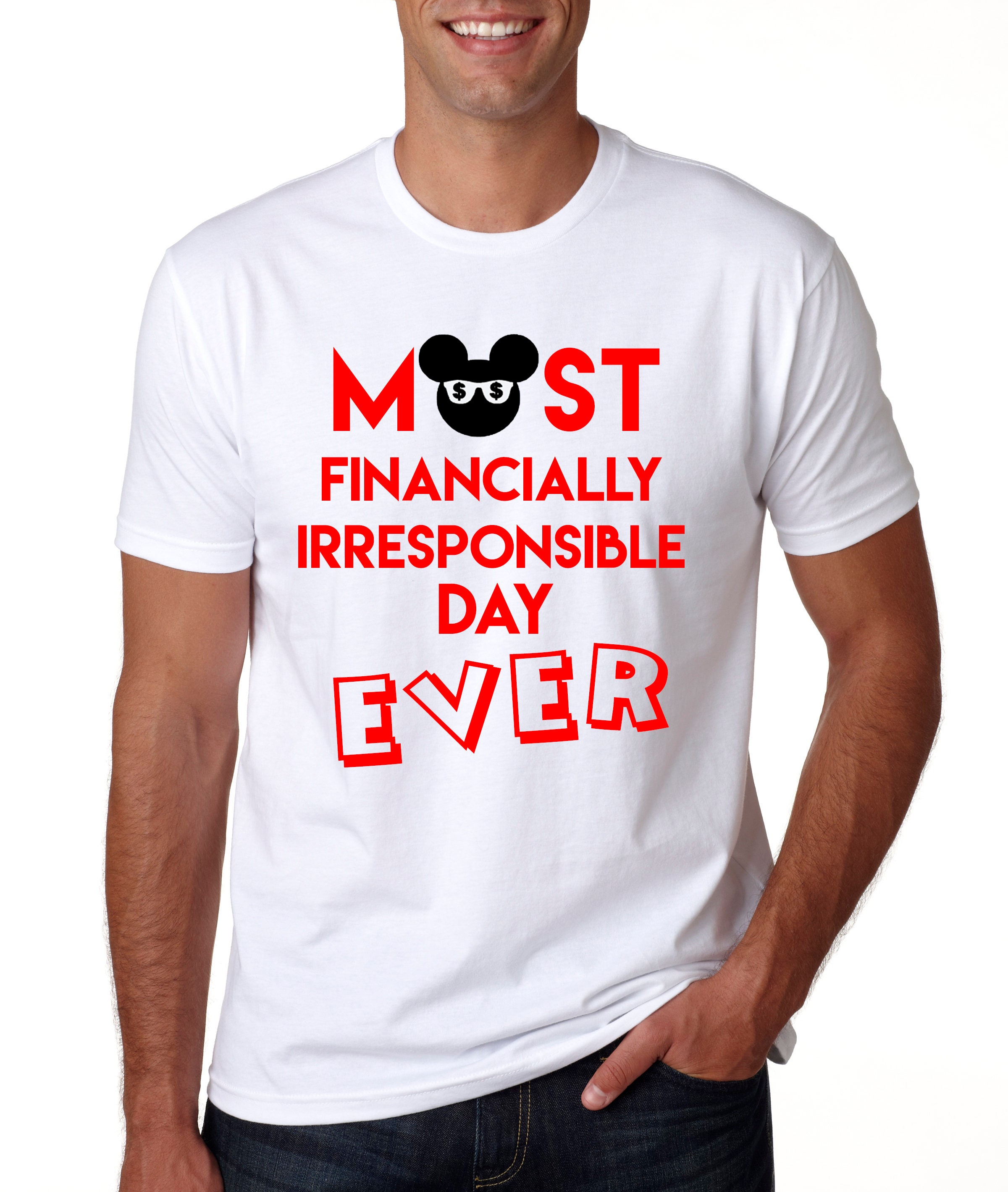 Mens Funny Disney shirt/Most Financially Irresponsible Day