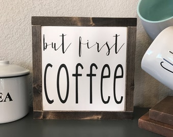 Coffee Wood Sign But First Coffee Sign Coffee Lover Gift