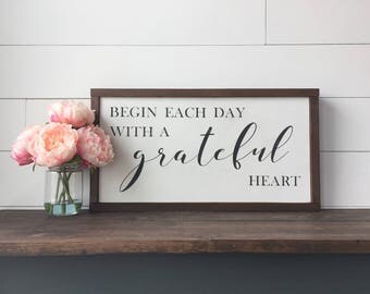 Begin Each Day With A Grateful Heart | Farmhouse Style Framed Wood Sign | 12"x22"