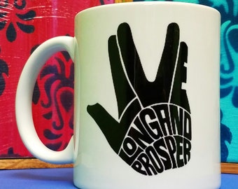 Live Long And Prosper Mug
