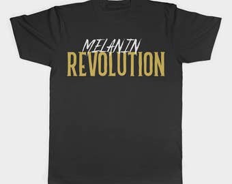 Melanin Shirt - Melanin Tshirt - Unisex Shirt - Revolution - Black Lives Matter - Black Pride - Black Excellence - Poppin - Queen