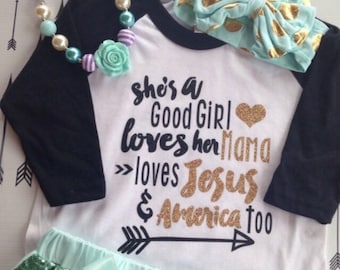She's a good girl loves her mama loves jesus and America too Girls Shes a good girl glitter heart Tom Petty raglan ONLY shirt only Good
