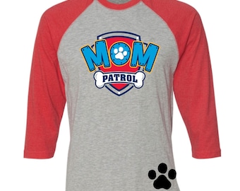 Custom Mom Patrol Shirt Paw Patrol Inspired Birthday number Raglan Shirt with Name on Back