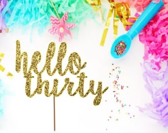 Hello thirty - glitter cake topper - birthday cake topper - 30th birthday decorations - 30 birthday party - turning 30 - ships fast
