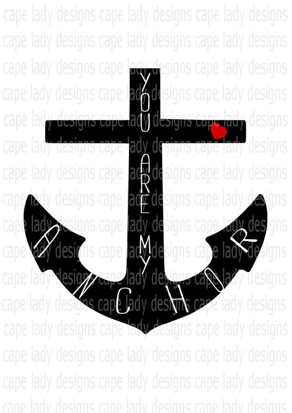 Christian SVG You are my anchor anchor svg cutting files