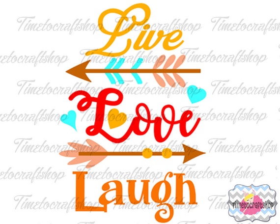 Download SVG Dxf Eps & Png Cutting Files Live Love Laugh for Cricut