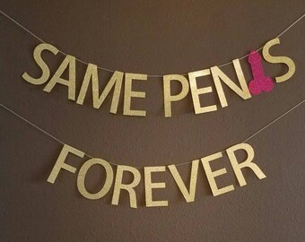 Same Penis Forever Banner- Bachelorette Party Banner, Hen Party Banner Decor, Last Fling Before the Ring, Penis Decorations, Penis Garland