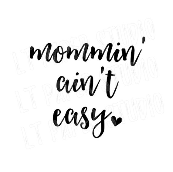 Mommin' ain't easy SVG Mom SVG Mommy SVG Cricut Cut