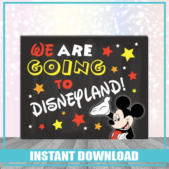 We are going to Disneyland Printable Sign Instant Download