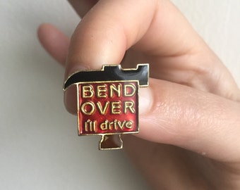 Vintage Enamel Lapel Pin or Hat Pin - Bend Over I'll Drive - Funny Sex Humor Pin