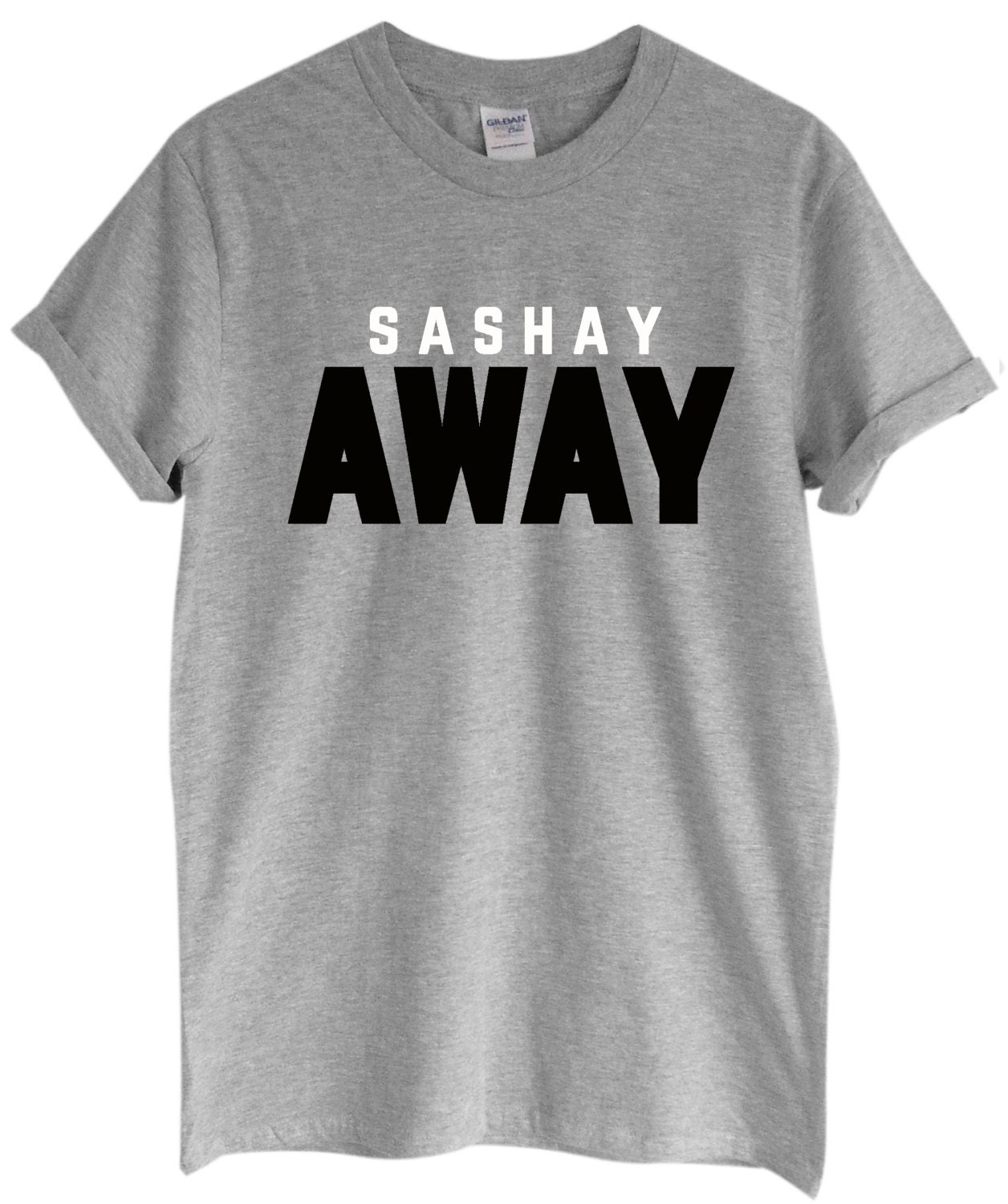 sashay away t shirt