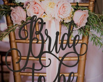 Bride to Be Chair Sign, Bridal Shower Sign, Bridal Shower Gift, Bridal Shower Chair Sign, Gold Chair Sign, Wooden Sign, Rose Gold Chair Sign