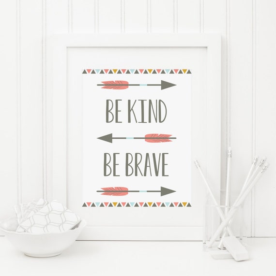 Be Kind Be Brave Printable Tribal Quote Print Tribal Nursery