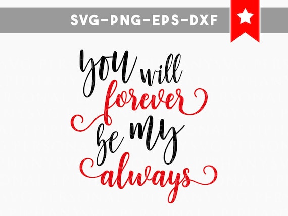 Download forever always love svg file love quotes svg file valentines
