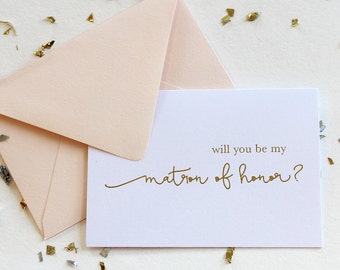 Gold Foil Will you be my Matron of Honor card, Wedding Party Card, Choice of Wedding Attendant Card, Foil Stamped Card, REAL FOIL