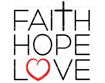 Faith Hope Love - Vinyl Cutter Design File: (SVG, PNG, Silhouette, Cricut, Roland)