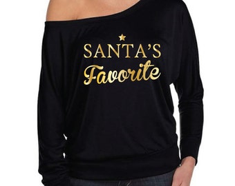 Santa's Favorite Christmas Shirt. Slouchy Off The Shoulder Shirt. Santa Shirt. Funny Christmas T-Shirt. Santa's Favorite T-Shirt.