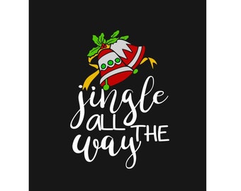 Jingle All The Way; SVG, DXF, PS, Ai and Pdf Digital Files for Electronic Cutting Machines