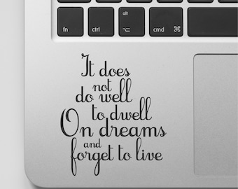 Harry Potter MacBook Sticker Quote Harry Potter Laptop Decal Quote Inspirational Motivational Vinyl Decal - It does not do well to dwell on