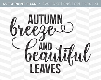 SVG Cut / Print Files - Autumn Breeze | Holiday Quote | Cricut Design | Cute Quote | Cut Pattern | SVG Pattern | Fall SVG File | Fall Quote
