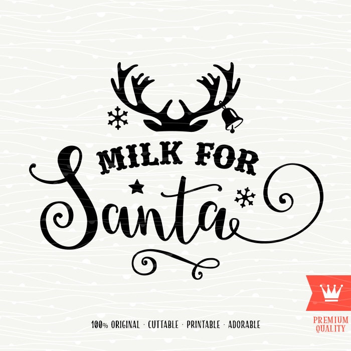 Download Milk For Santa Merry Christmas SVG Cutting File Santa Claus