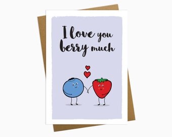 I Love You Berry Much - Valentines card - Birthday card- Greetings card - Anniversary card - Boyfriend gift - Girlfriend gift
