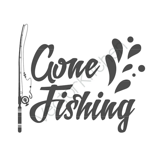 Gone Fishing Design Template SVG EPS Silhouette DIY Cricut