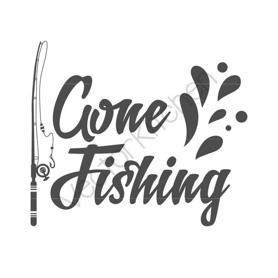 Free Free 58 Free Svg Files Gone Fishing Svg SVG PNG EPS DXF File