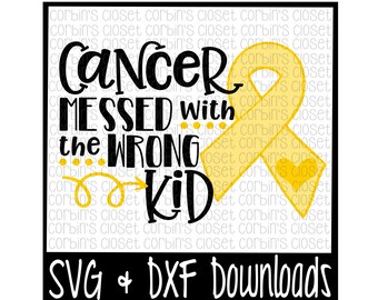 Childhood Cancer SVG * Cancer SVG * Cancer Messed With The Wrong Kid Cut File - dxf & SVG Files - Silhouette Cameo/Cricut