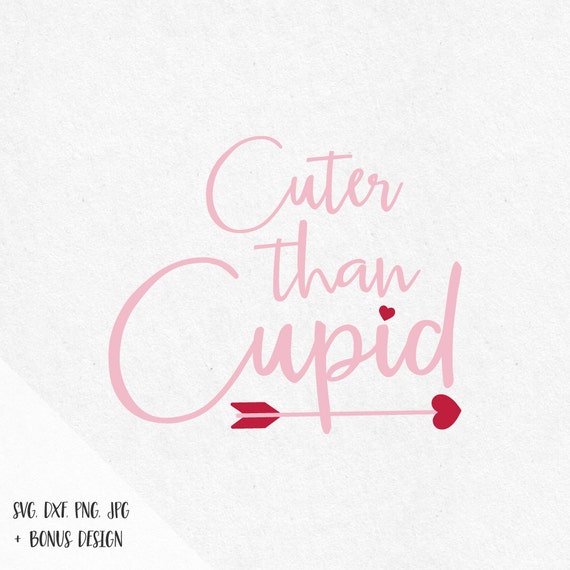 Download Cuter than Cupid Svg Cupid Arrow Svg Heart valentine svg love
