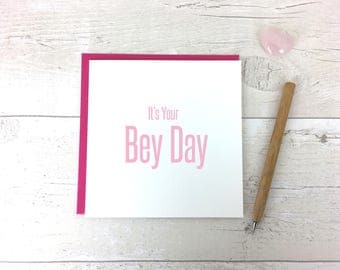 It's Your Bey Day - Flawless - Beyoncé card - Beyoncé - Yoncé - Beyoncé fan - Beyoncé Birthday Card - Beyoncé Greetings Card - Birthday Card