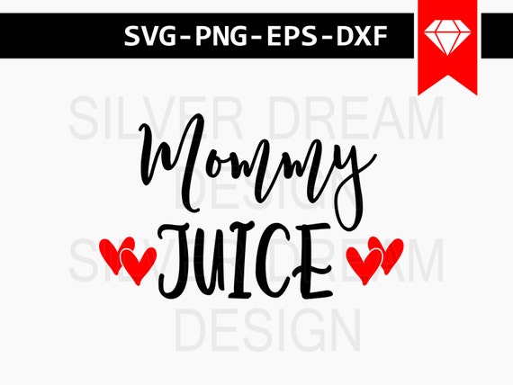 Free Free Mama Juice Svg Free 303 SVG PNG EPS DXF File