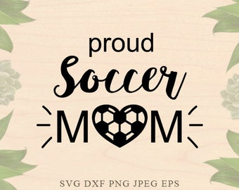soccer SVG Soccer mom Svg sports svg Soccer heart svg Momlife Cut File EPS Dxf Files for Silhouette Studio Cricut Downloads Cricut files