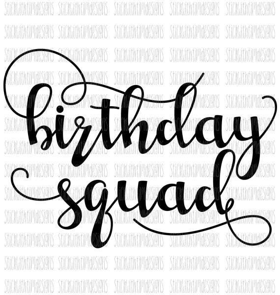 Download Birthday Squad Svg Birthday Svg Birthday Girl Svg PNG ...