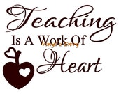Teaching Is A Work Of Heart - Wall Decal - Vinyl Wall Decals, Classroom Sign, Teacher Gift, Classroom Decal, Teacher Decor