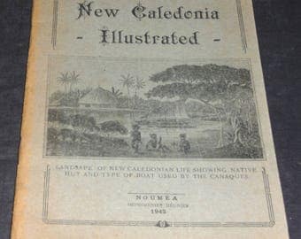 New Caledonia Illustrated- 1942 Booklet written to give understanding of country