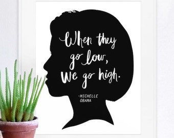 Michelle Obama poster, Michelle Obama, When they go low, motivational poster, Obama, Obama quotes, politics print,michelle obama inspiration